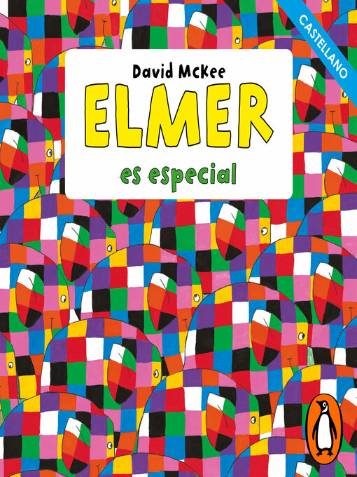 Title details for Elmer. Recopilatorio de cuentos--Elmer es especial by David McKee - Available